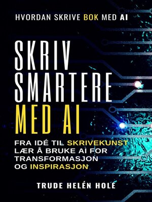 cover image of Skriv Smartere--AI tips for Forfattere